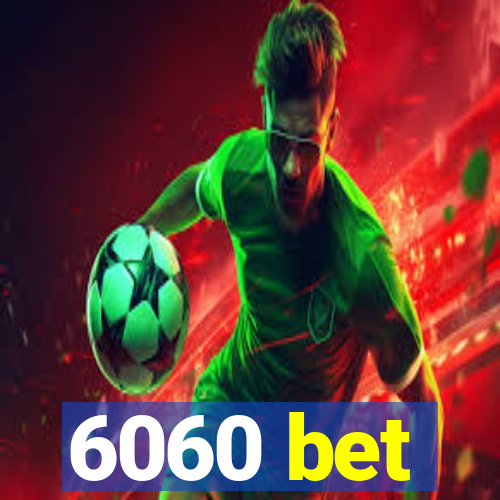 6060 bet